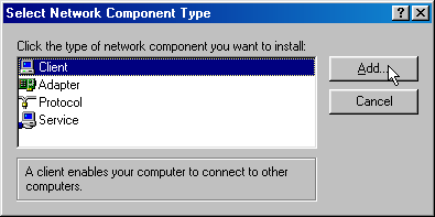 [GRAPHIC: Select Network Component Type dialog box]